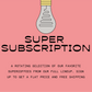 Super Subscription